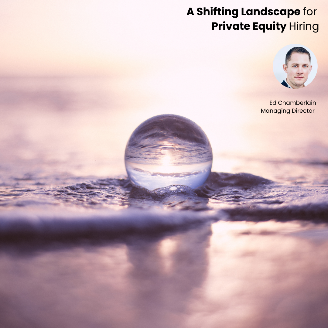 A Shifting Landscape for Private Equity Hiring