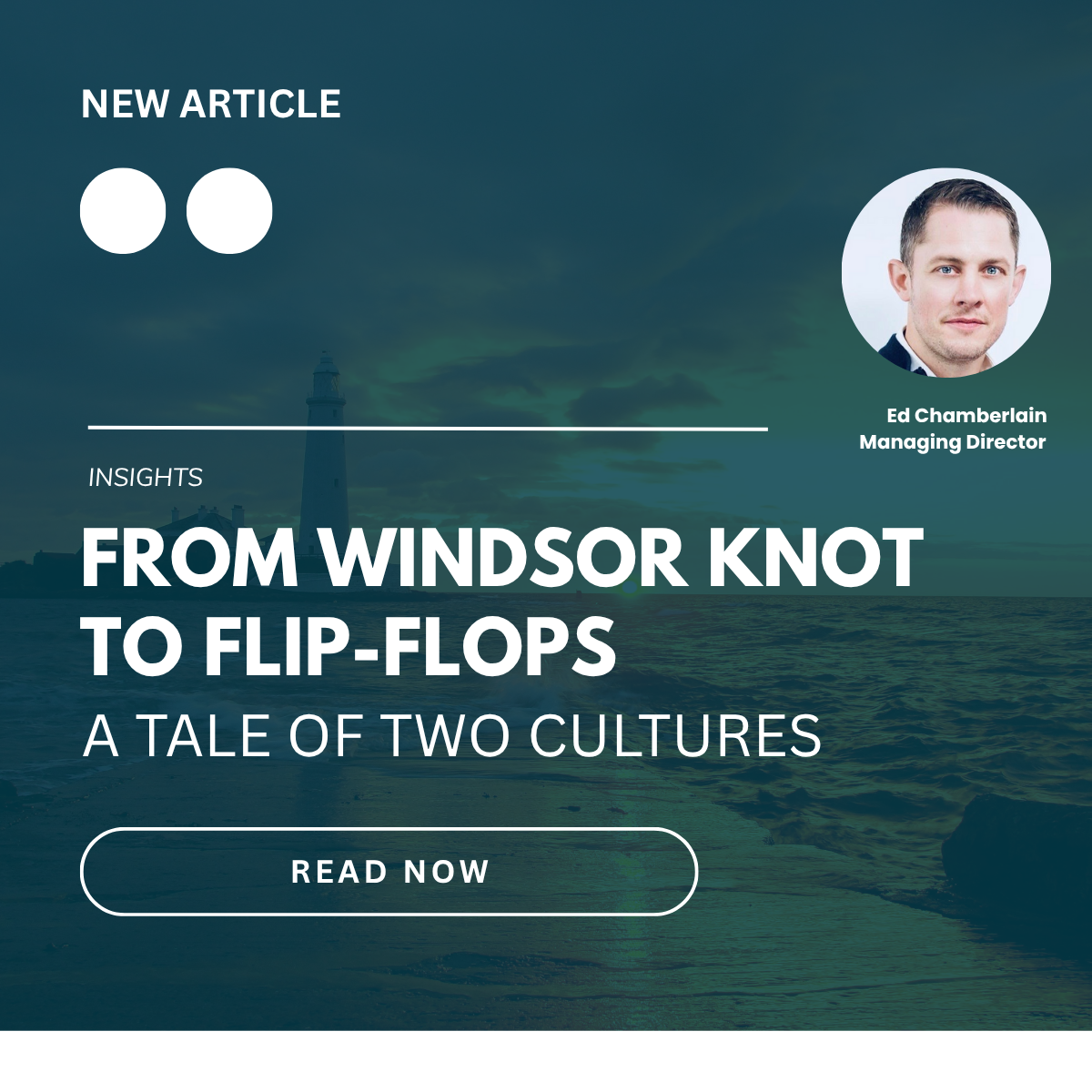From Windsor Knot to Flip Flops - A Tale of Two Cultures
