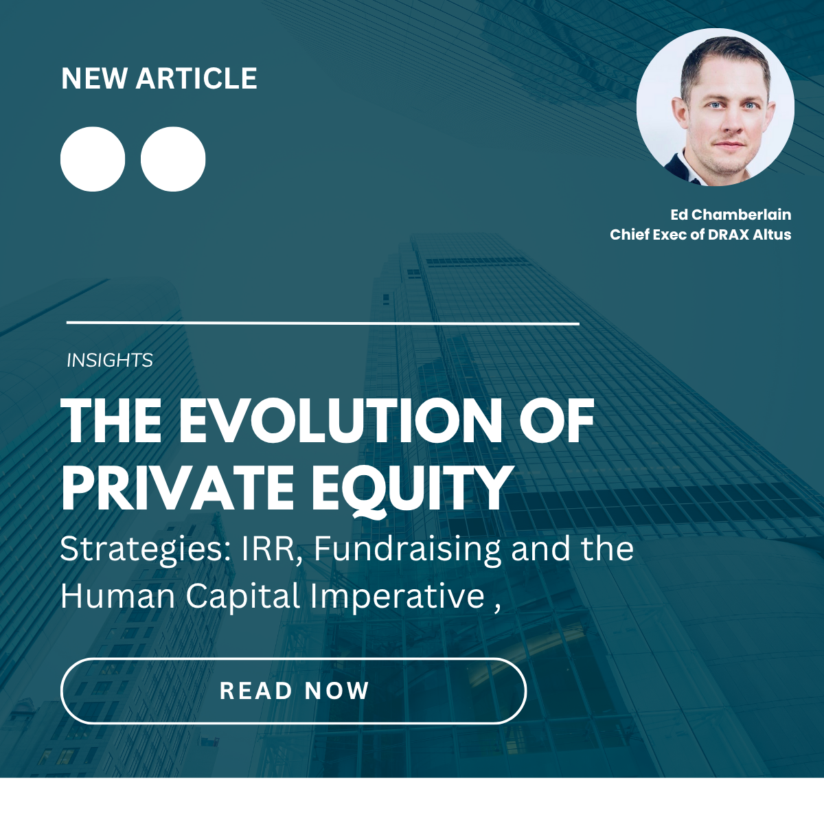 The Evolution of Private Equity Strategies: IRR, Fundraising and the Human Capital Imperative