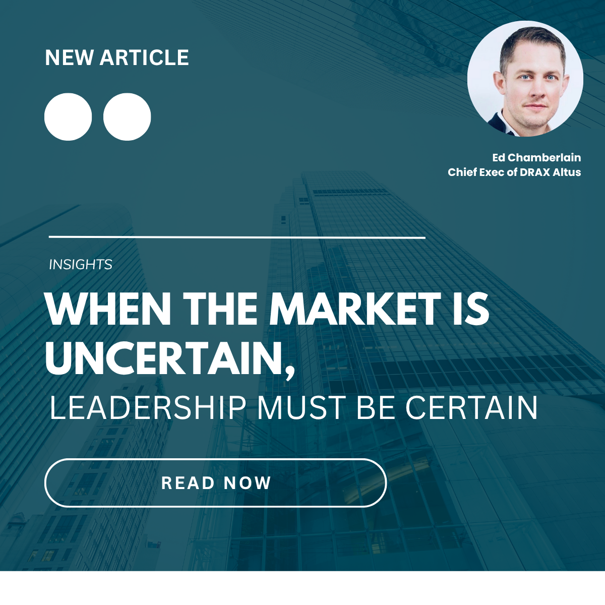 When the Market is Uncertain, Leadership Must Be Certain