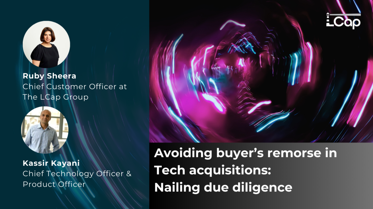 Avoiding buyer’s remorse in tech acquisitions: Nailing due diligence